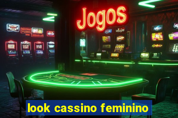 look cassino feminino